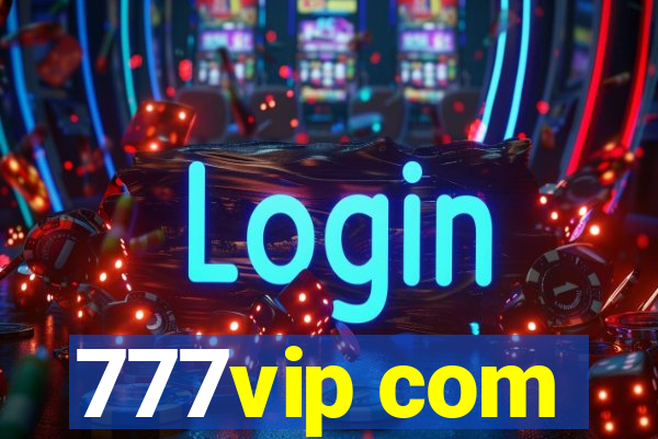 777vip com
